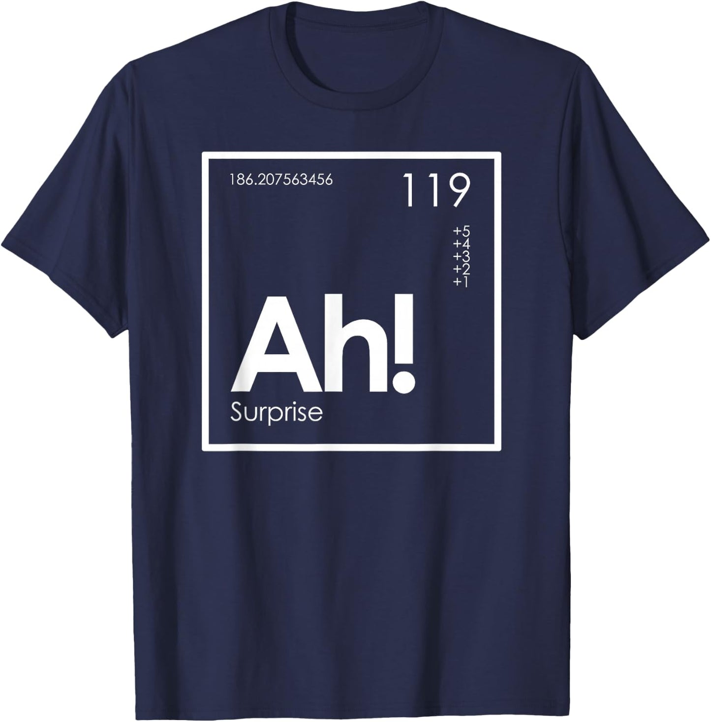 Ah! The Element of Surprise Funny Periodic Table T-Shirt - T-Shirt | Navy