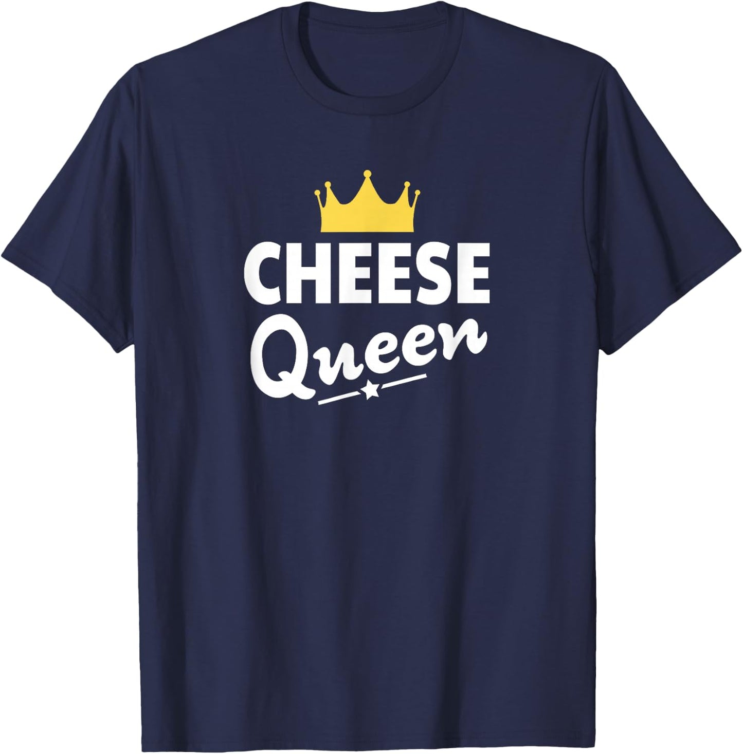 Cheese Queen Shirt - Funny Cheese T-Shirt - T-Shirt | Navy