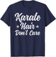 Vintage Karate Hair Don't Care Funny Martial Arts Gift T-Shirt - T-Shirt | Navy