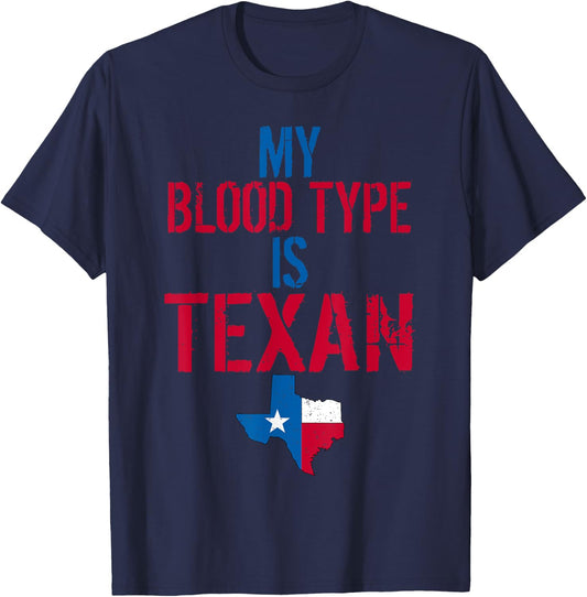 My Blood Type Is Texan I Funny Texas Phrase T-Shirt - T-Shirt | Navy