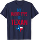 My Blood Type Is Texan I Funny Texas Phrase T-Shirt - T-Shirt | Navy