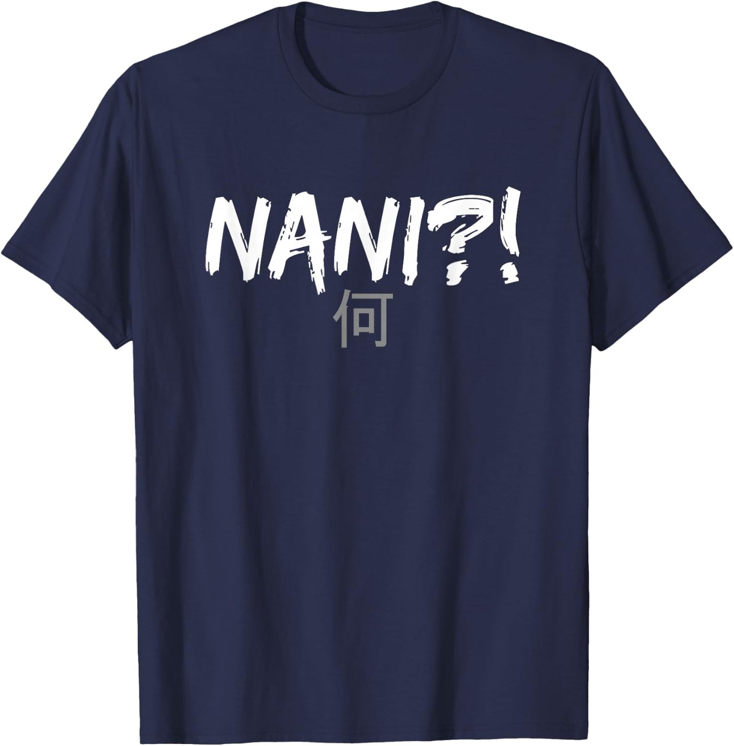 Nani! What? Funny Omae Wa Meme T-Shirt - T-Shirt | Navy