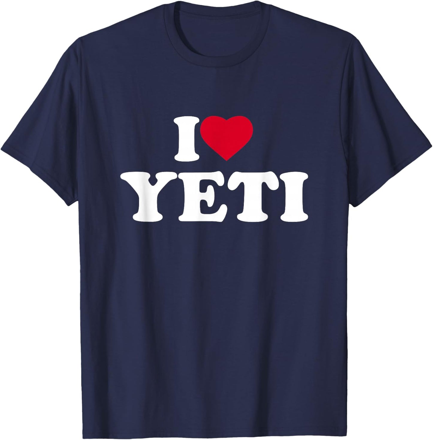 I Love Yeti I Heart Yeti Lover T-Shirt - T-Shirt | Navy