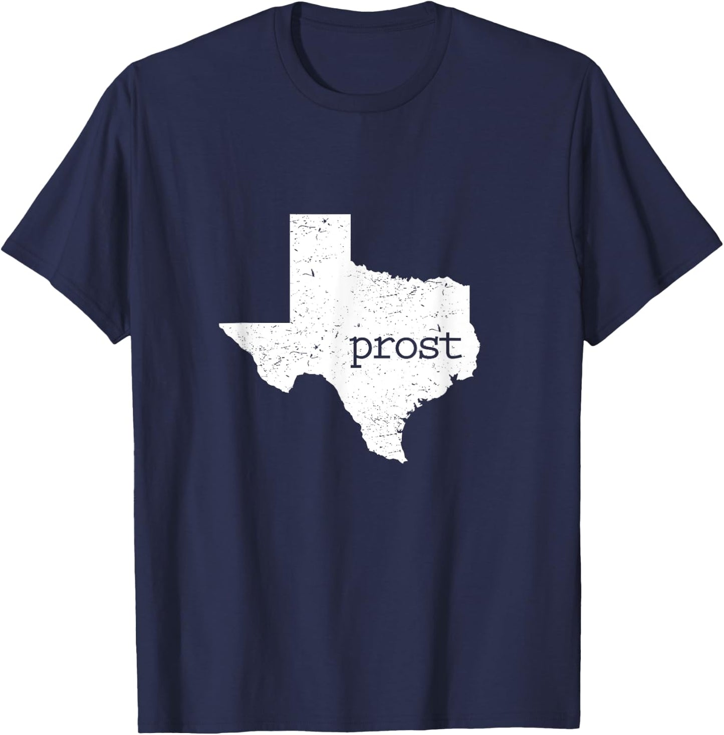 Prost Texas T Shirt Oktoberfest Apparel Outfit Oktober Fest T-Shirt - T-Shirt | Navy