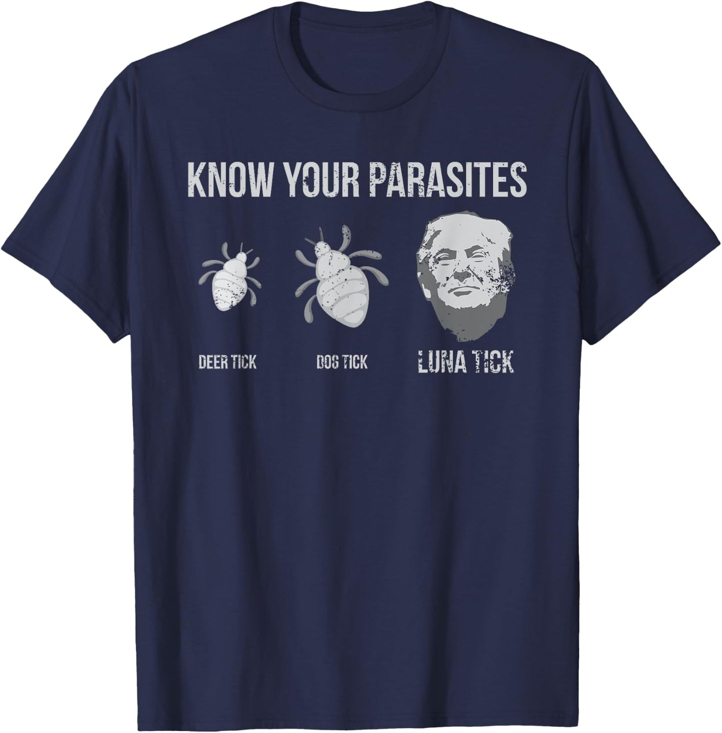 Know Your Parasites - President Donald Trump Shirt T-Shirt - T-Shirt | Navy