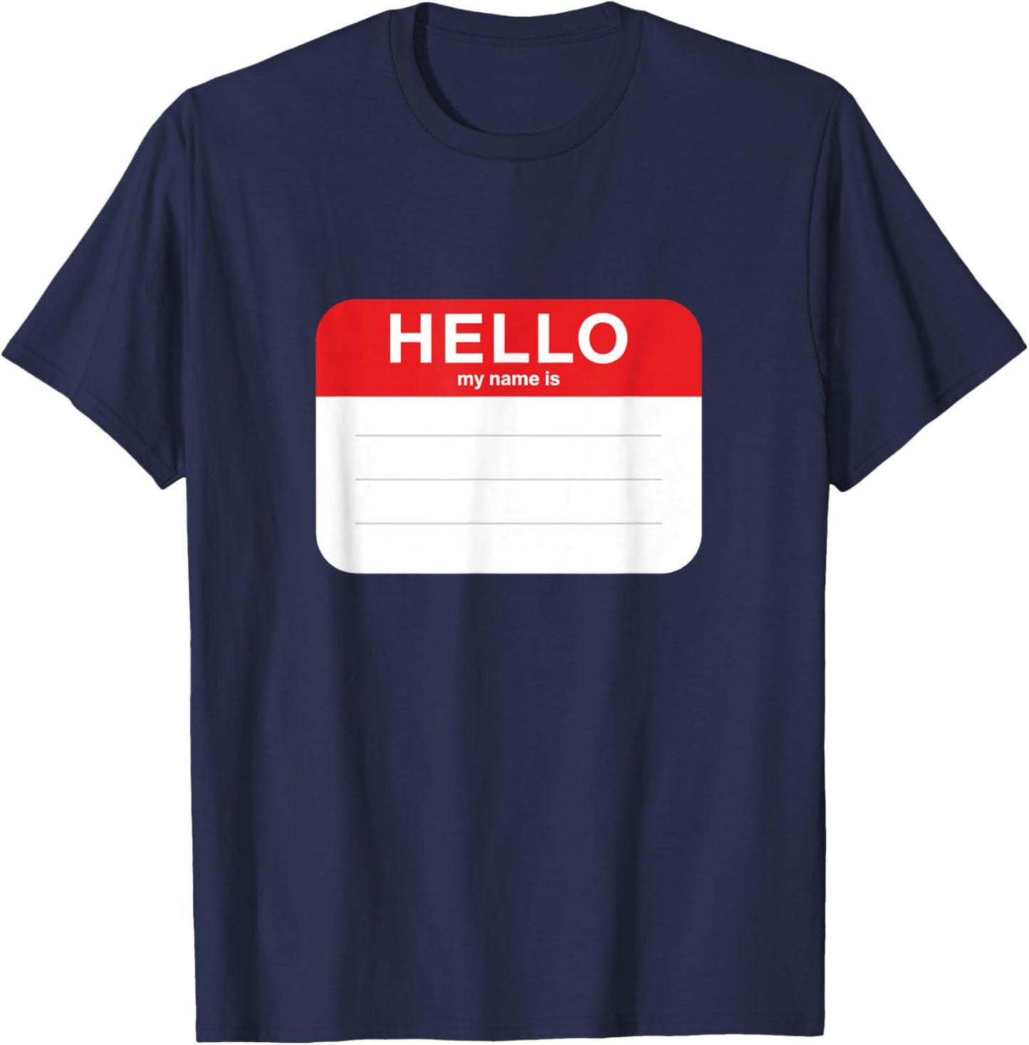 Men Women Hello My Name is Label Humorous Party Gag T-Shirt - T-Shirt | Navy