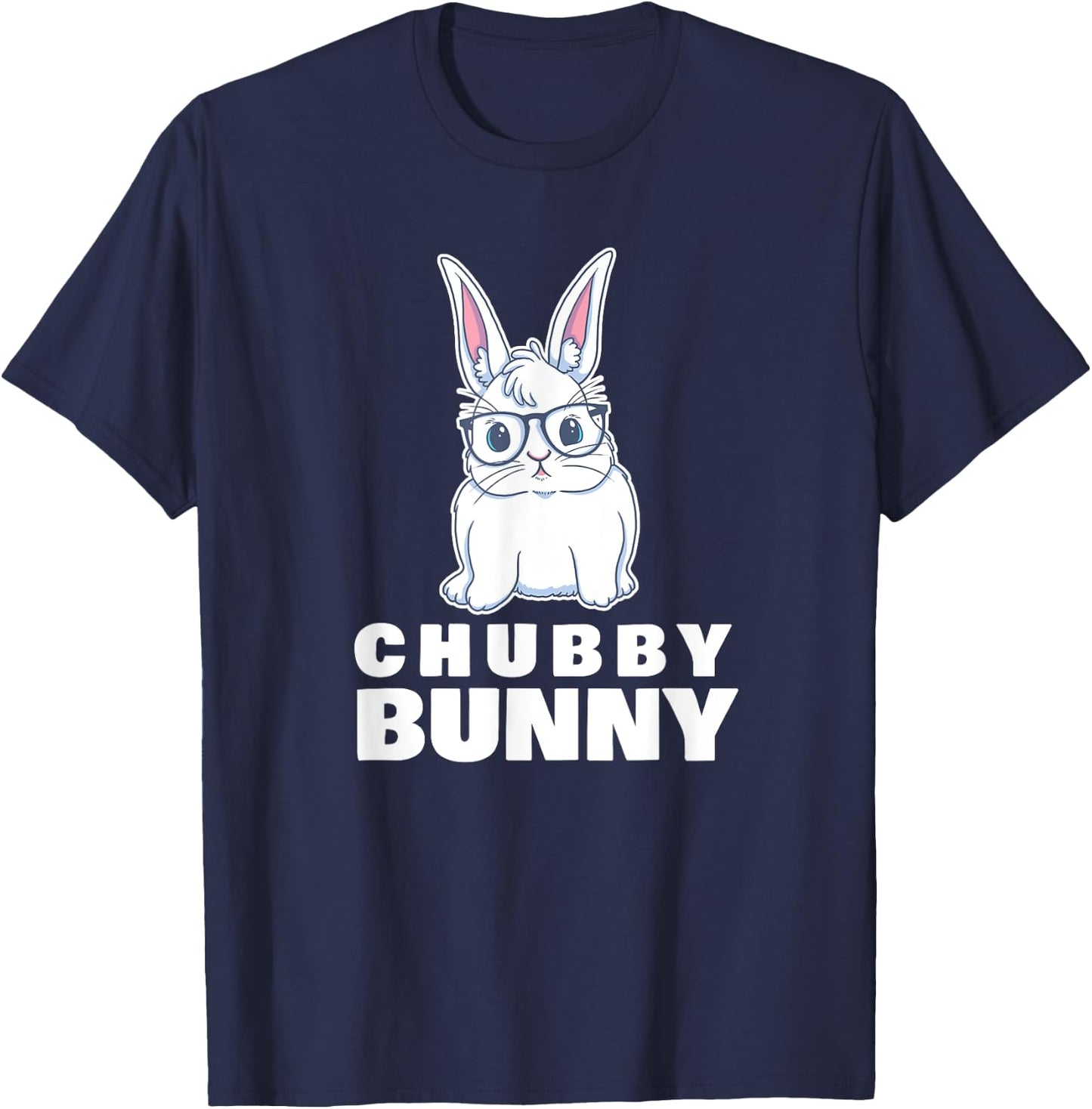 Chubby Bunny Cute Rabbit Love Fat T-Shirt - T-Shirt | Navy