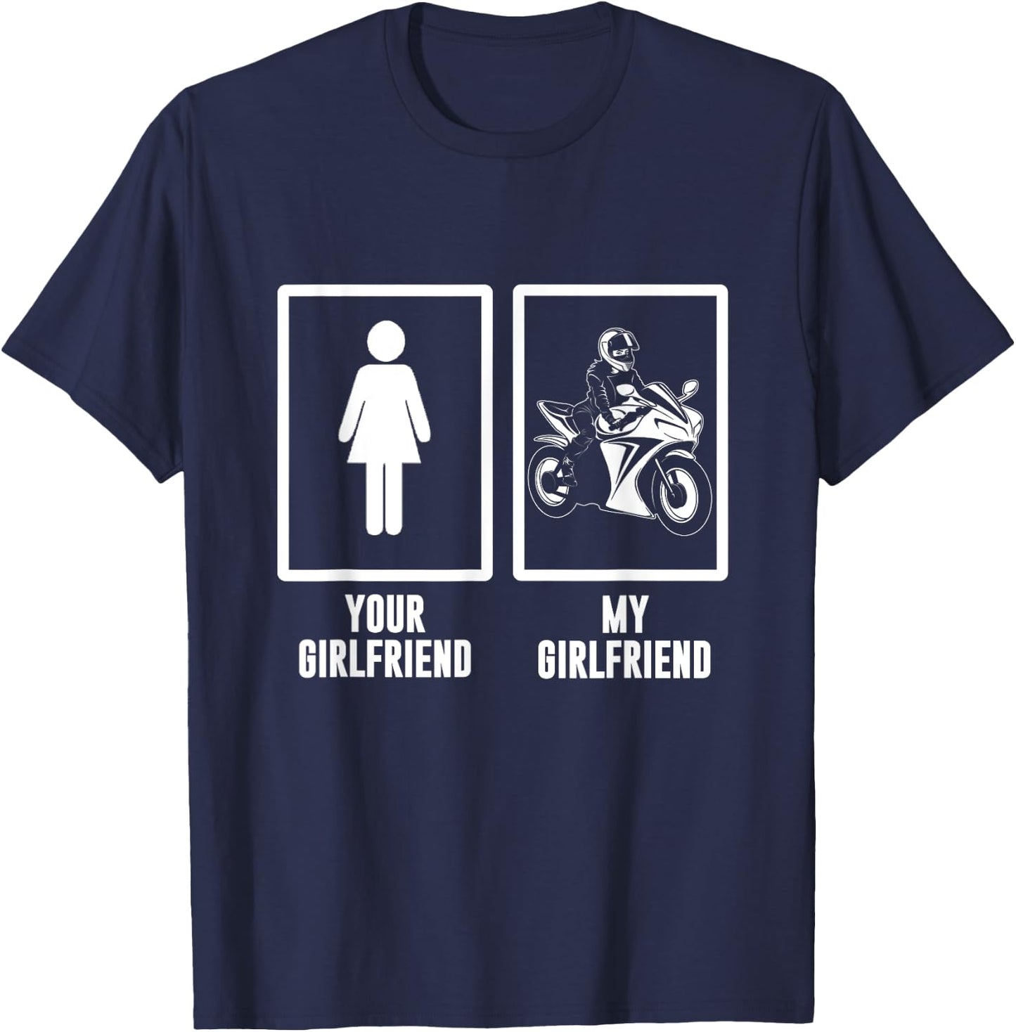 funny Your Girlfriend, My Girlfriend Motorbike, Motorcycle T-Shirt - T-Shirt | Navy