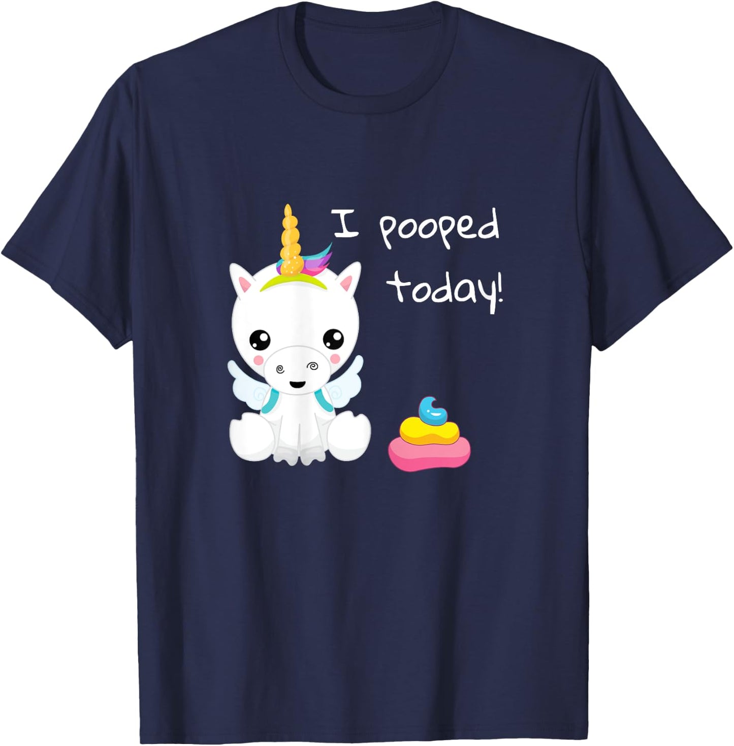 I pooped today cute white unicorn T-Shirt - T-Shirt | Navy