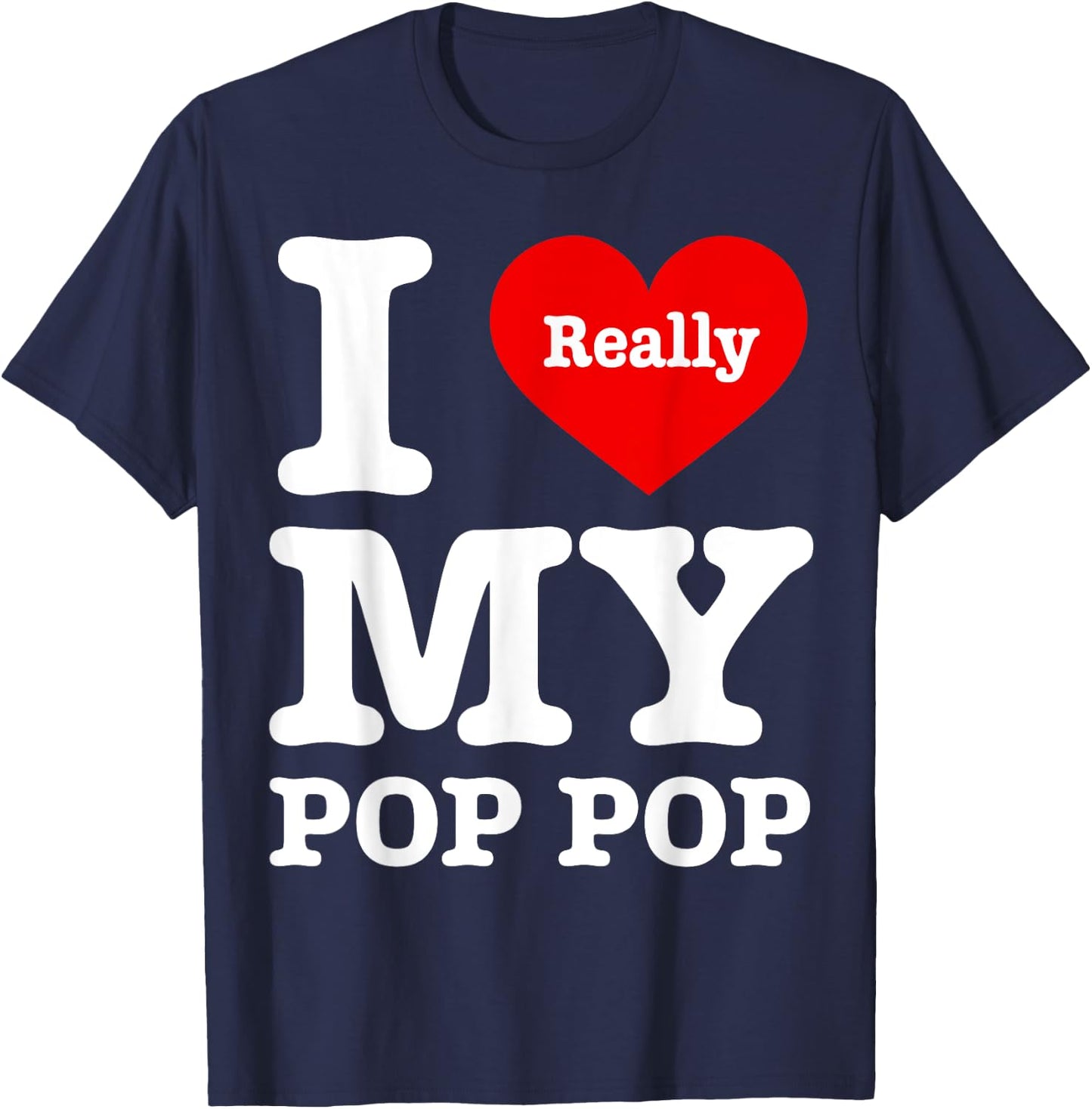 I Love My Pop Pop Funny I Heart My Pop Pop T-Shirt - T-Shirt | Navy