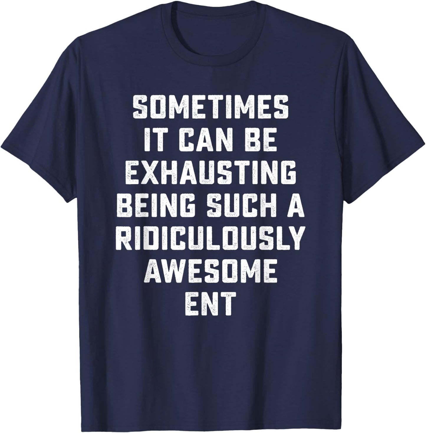 Awesome ENT Sarcastic Funny Saying Otolaryngologist Gift T-Shirt - T-Shirt | Navy