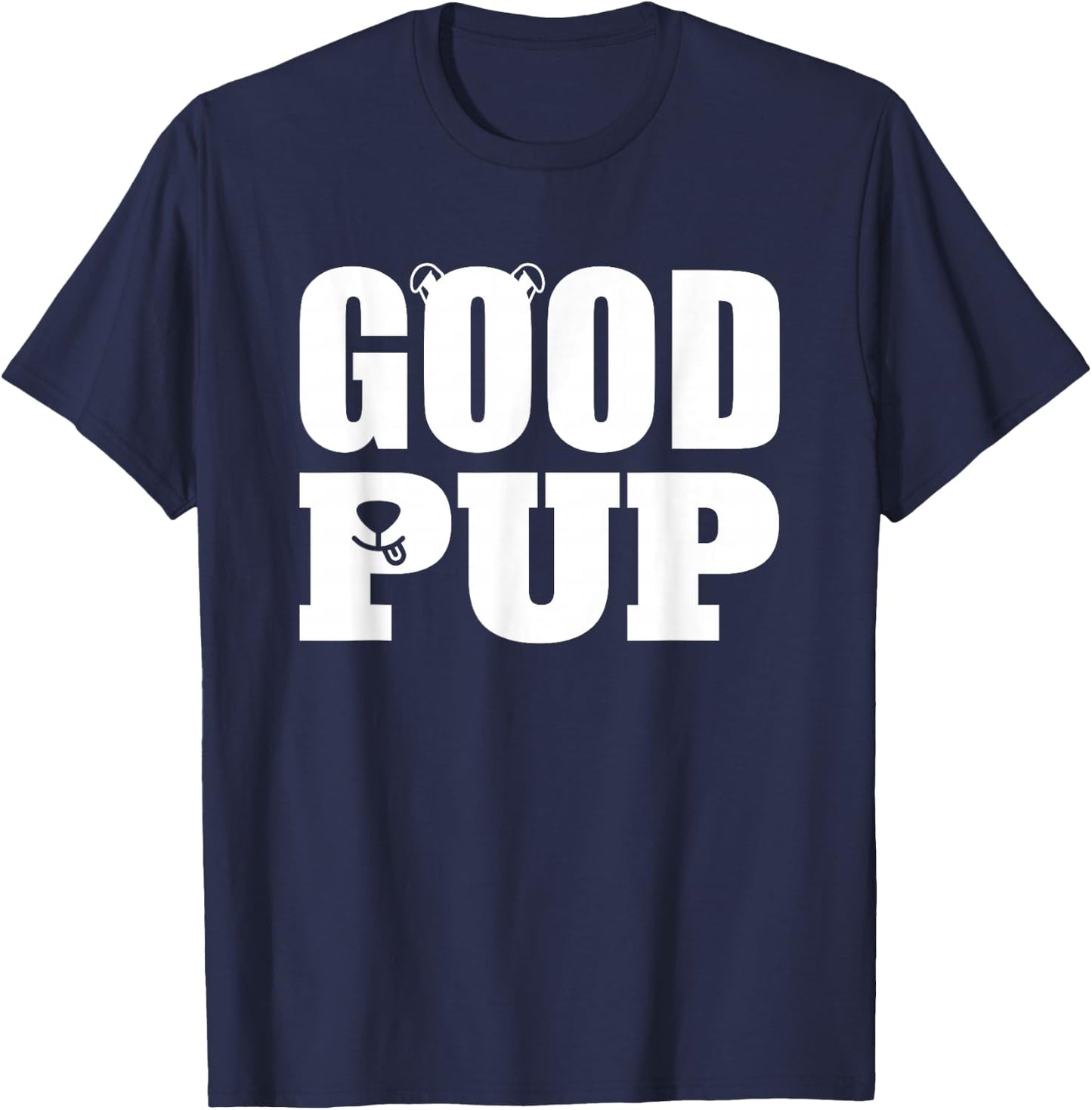 Good Pup Human Puppy Play Petplay T-Shirt - T-Shirt | Navy