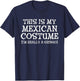 This Is My Mexican Costume Gringo Cinco De Mayo T-Shirt - T-Shirt | Navy