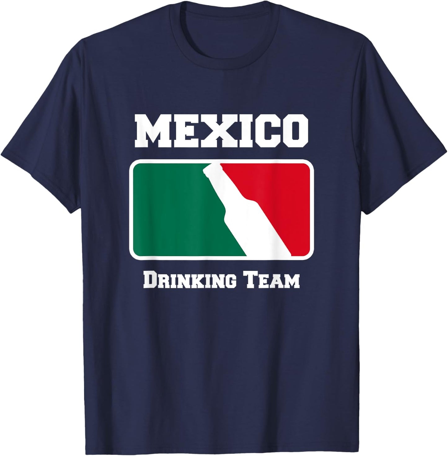 Mexico Drinking Team Beer w/ Mexican Flag Colors T-Shirt - T-Shirt | Navy