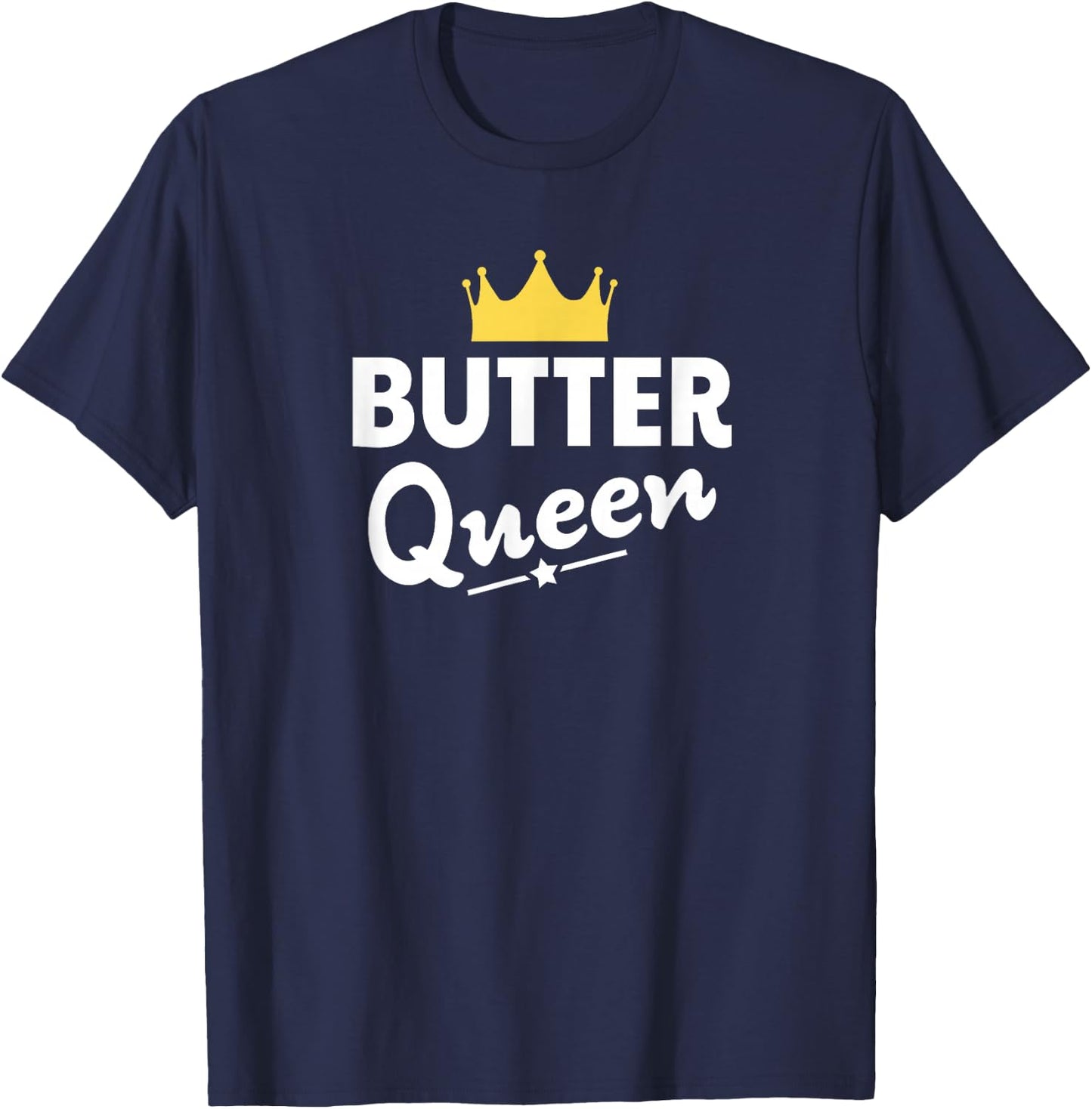 Butter Queen Shirt - Funny Butter T-Shirt - T-Shirt | Navy