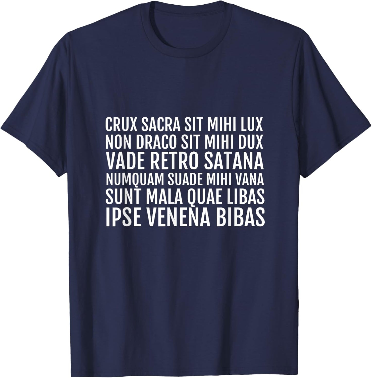 Catholic Exorcism Prayer Vade Retro Benedict Shirt T-Shirt - T-Shirt | Navy