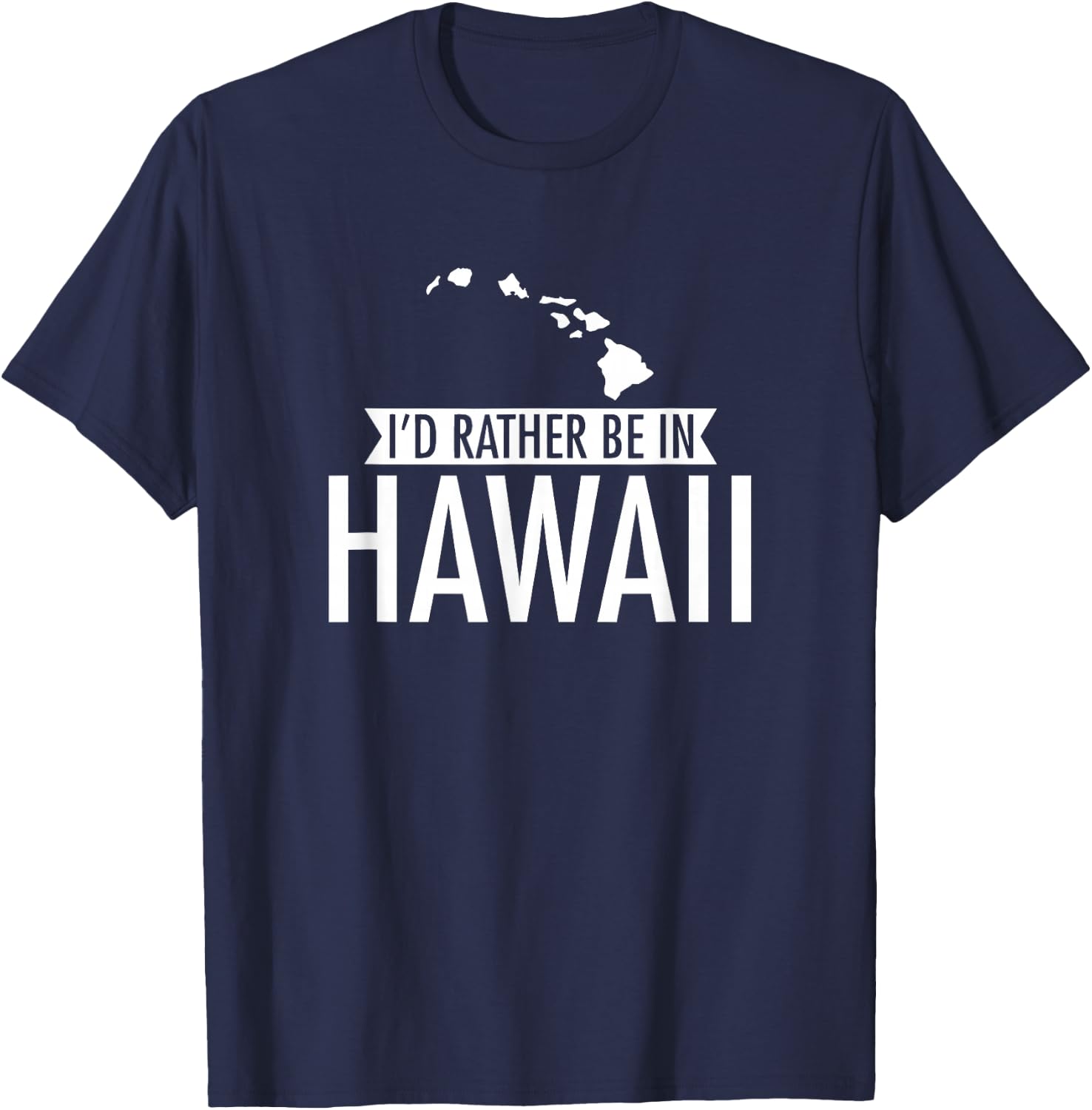I'd Rather Be in Hawaii Vacation Travel Gift T-Shirt - T-Shirt | Navy