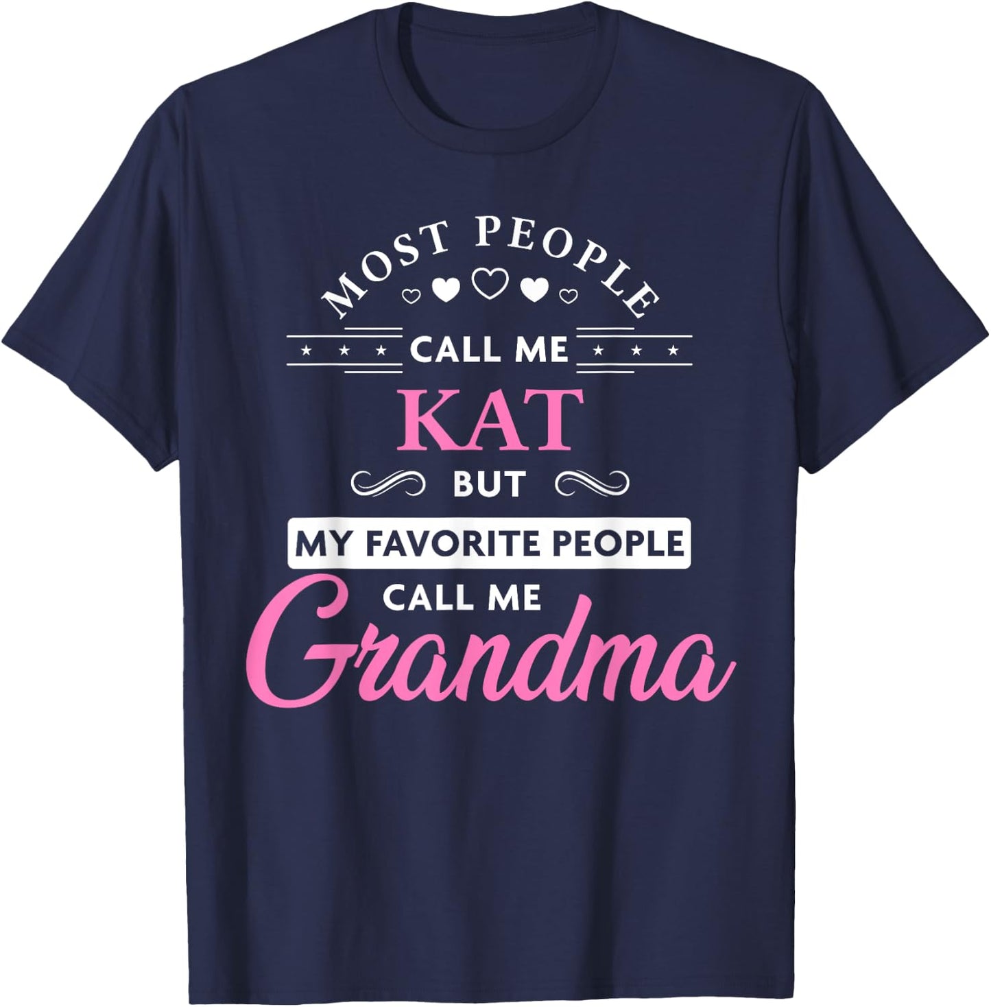 Kat Name Grandma Shirt - Personalized Mothers Day T-Shirt - T-Shirt | Navy