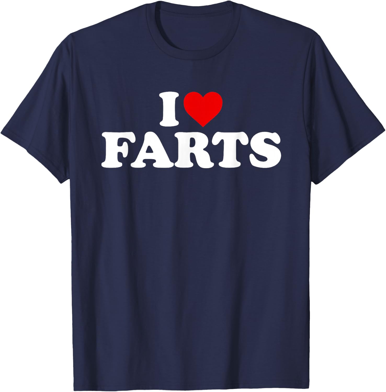 I Love Farts - Heart T-Shirt - T-Shirt | Navy