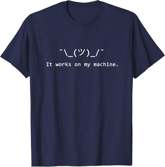 Funny it works on my machine programmer T-Shirt - T-Shirt | Navy