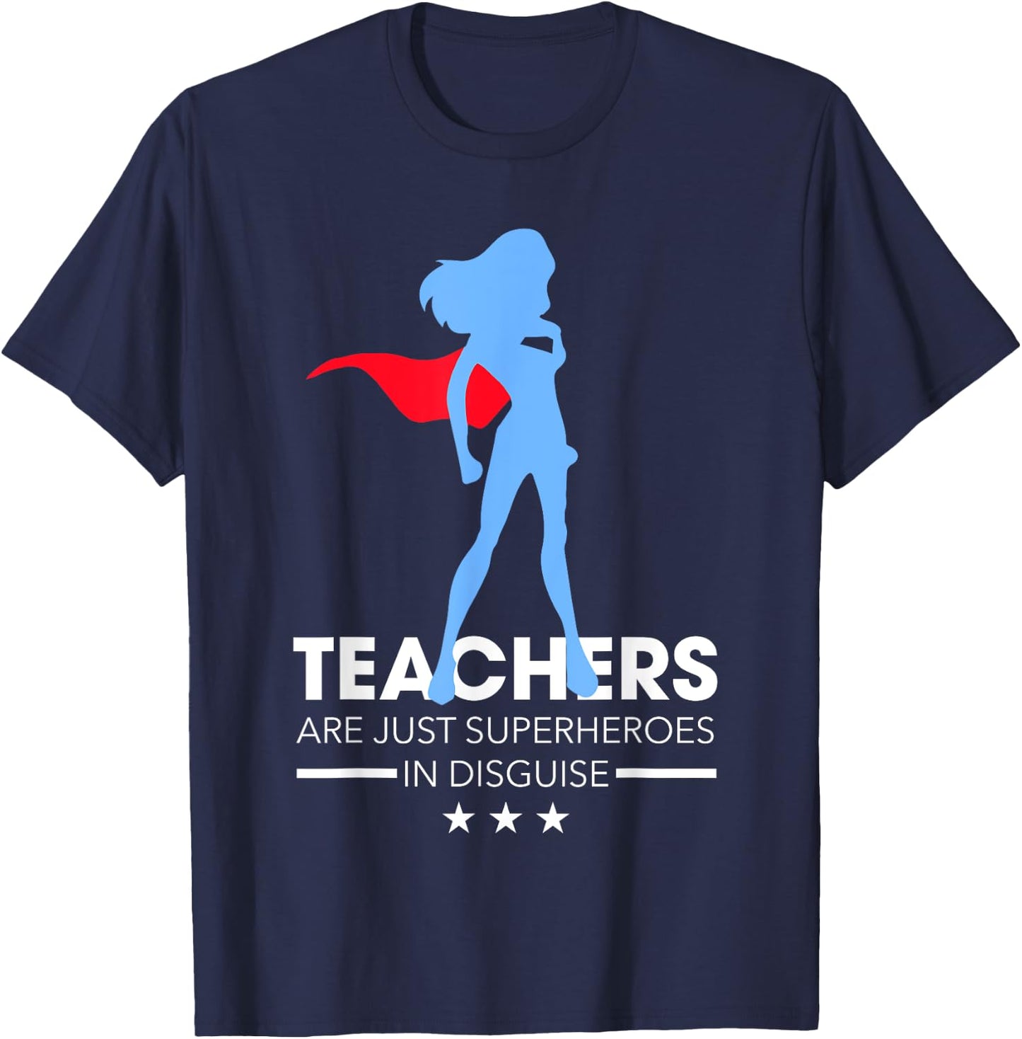 Funny Teachers Are Just Superheroes In Disguise Gift T-Shirt - T-Shirt | Navy