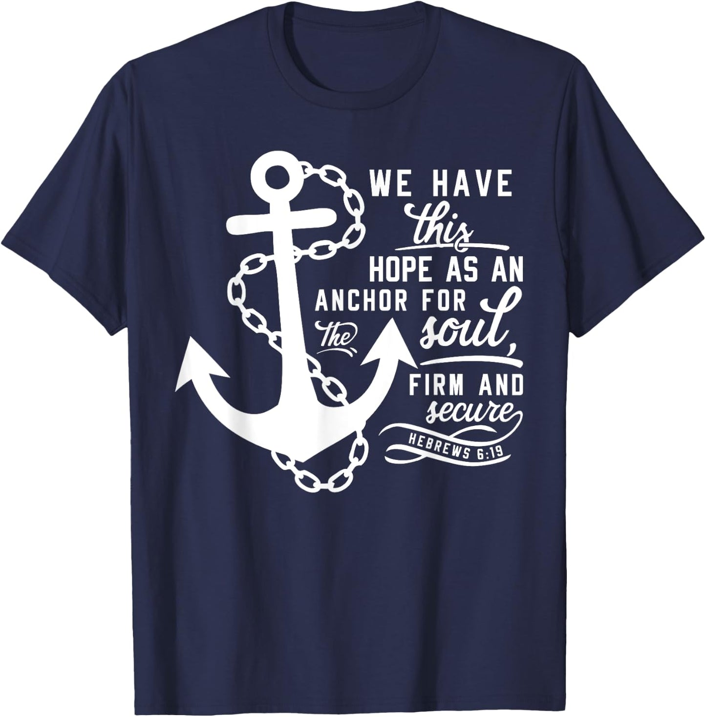 Bible verse Christian Anchor Hebrews 6:19 Hope as an anchor T-Shirt - T-Shirt | Navy