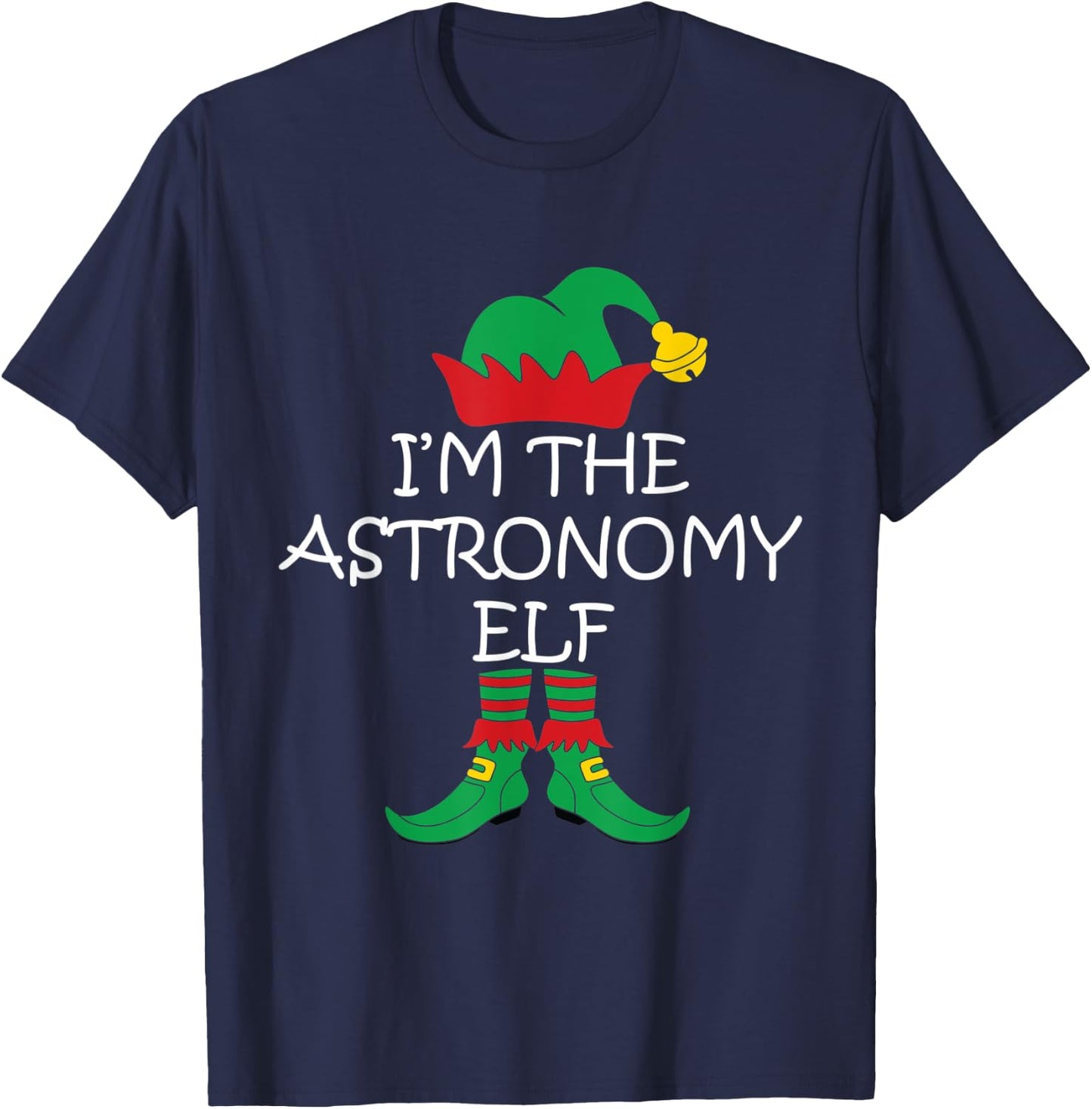 I'm The Astronomy ELF Christmas Costume Xmas T-Shirt - T-Shirt | Navy
