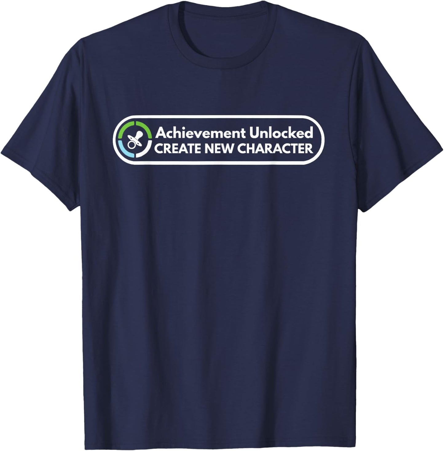 Achievement Unlocked Create New Character Fatherhood New Dad T-Shirt - T-Shirt | Navy