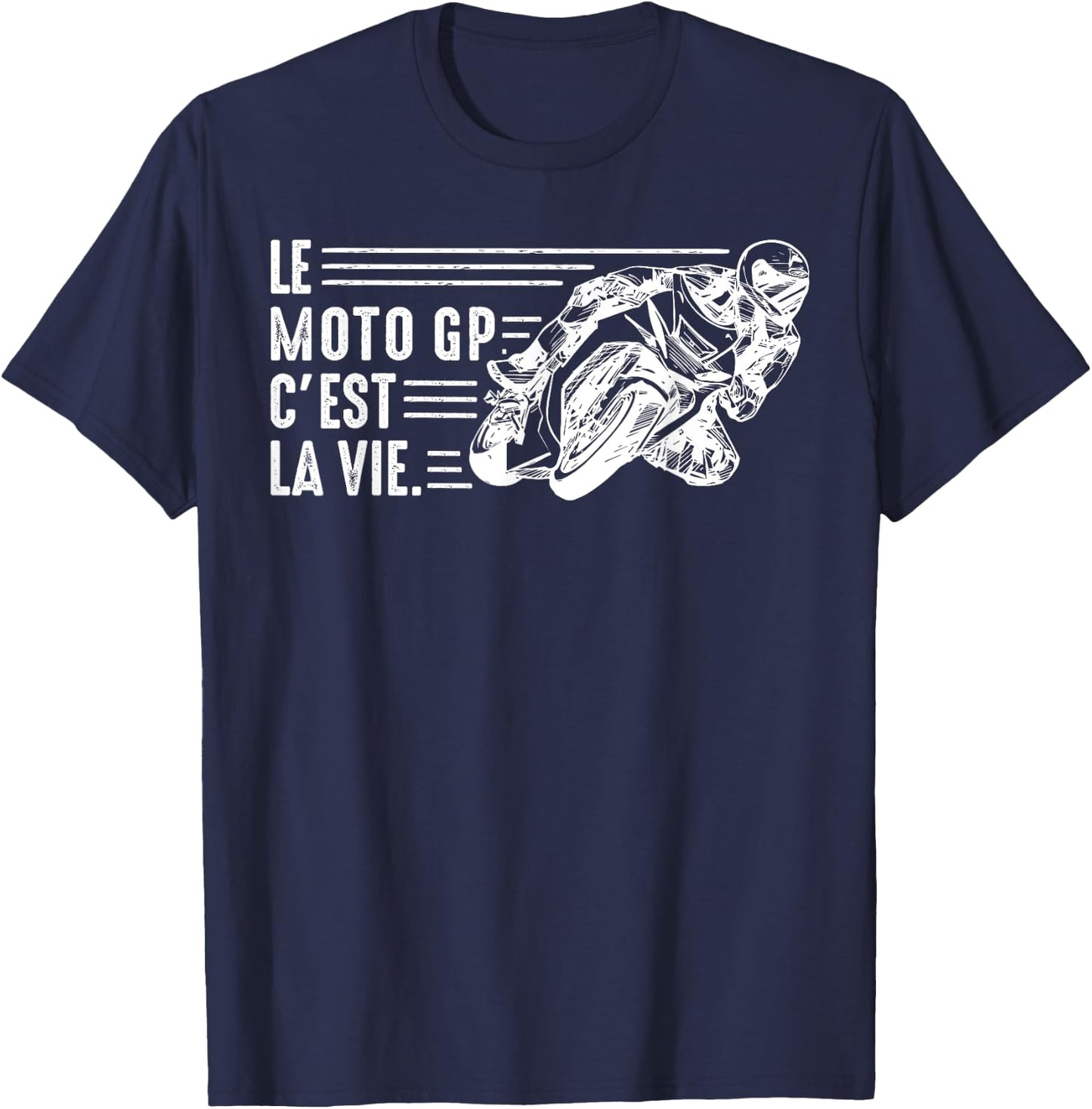 Moto GP is life motorcycle gp Racing Motorcycles Biker humor T-Shirt - T-Shirt | Navy