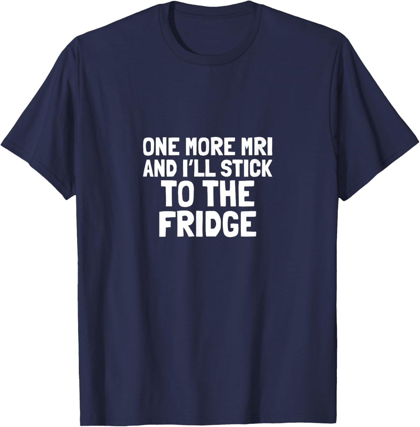 Chemo Funny Battle Cancer Gift MRI Fridge Survivor T-Shirt - T-Shirt | Navy
