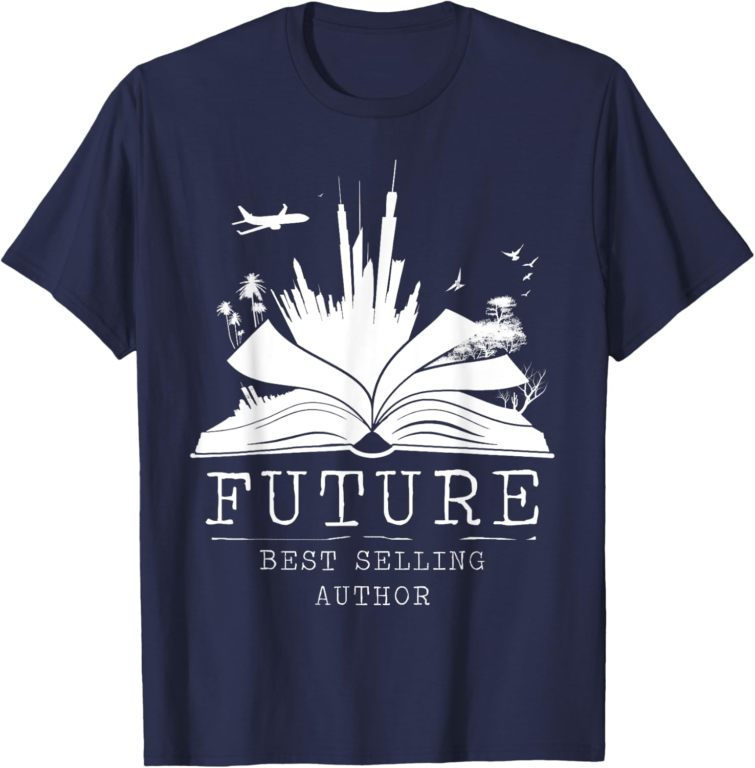 Future Bestselling Author Shirt | Funny Writer T-Shirt - T-Shirt | Navy