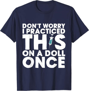 Don't Worry, I Practiced This on a Doll Once T-Shirt - T-Shirt | Navy