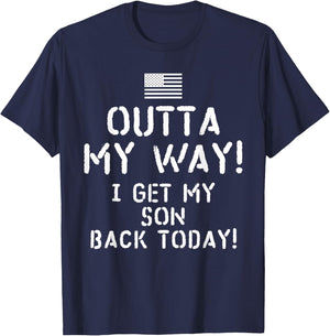 I Get My Son Back Today Deployed Soldier T-Shirt - T-Shirt | Navy