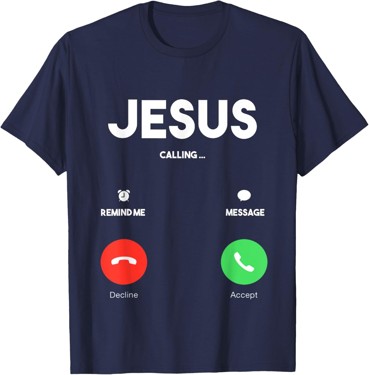 Jesus Is Calling Christian T Shirt Church T-Shirt - T-Shirt | Navy