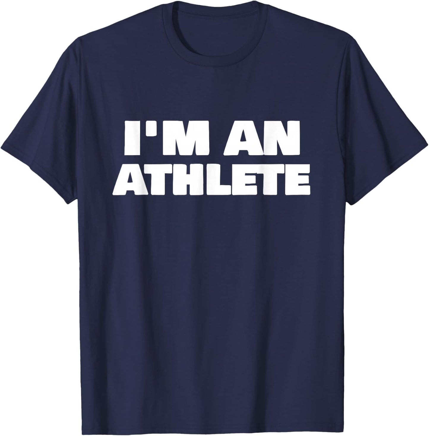 I'm an Athlete T-Shirt - T-Shirt | Navy