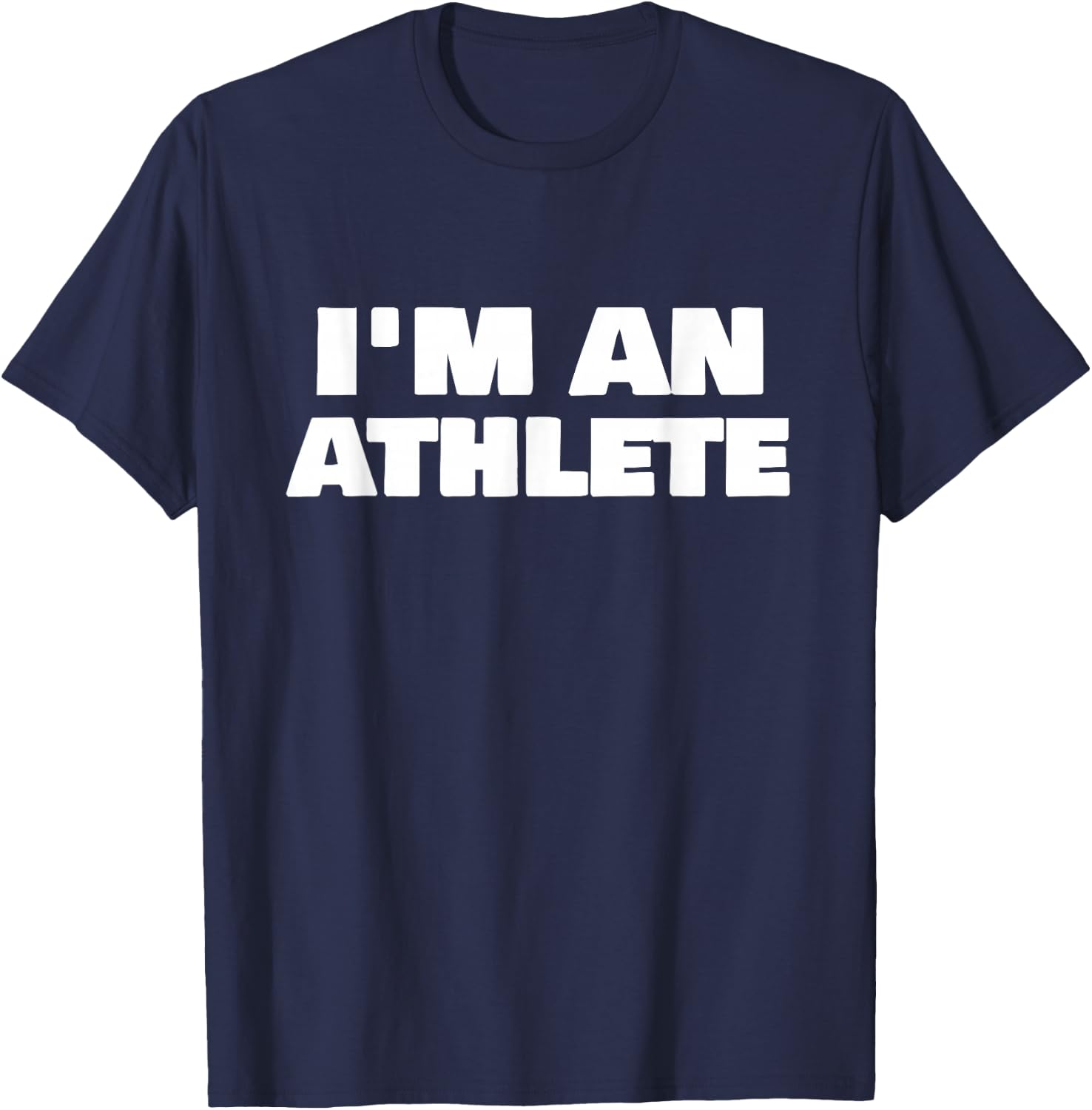 I'm an Athlete T-Shirt - T-Shirt | Navy