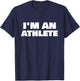 I'm an Athlete T-Shirt - T-Shirt | Navy