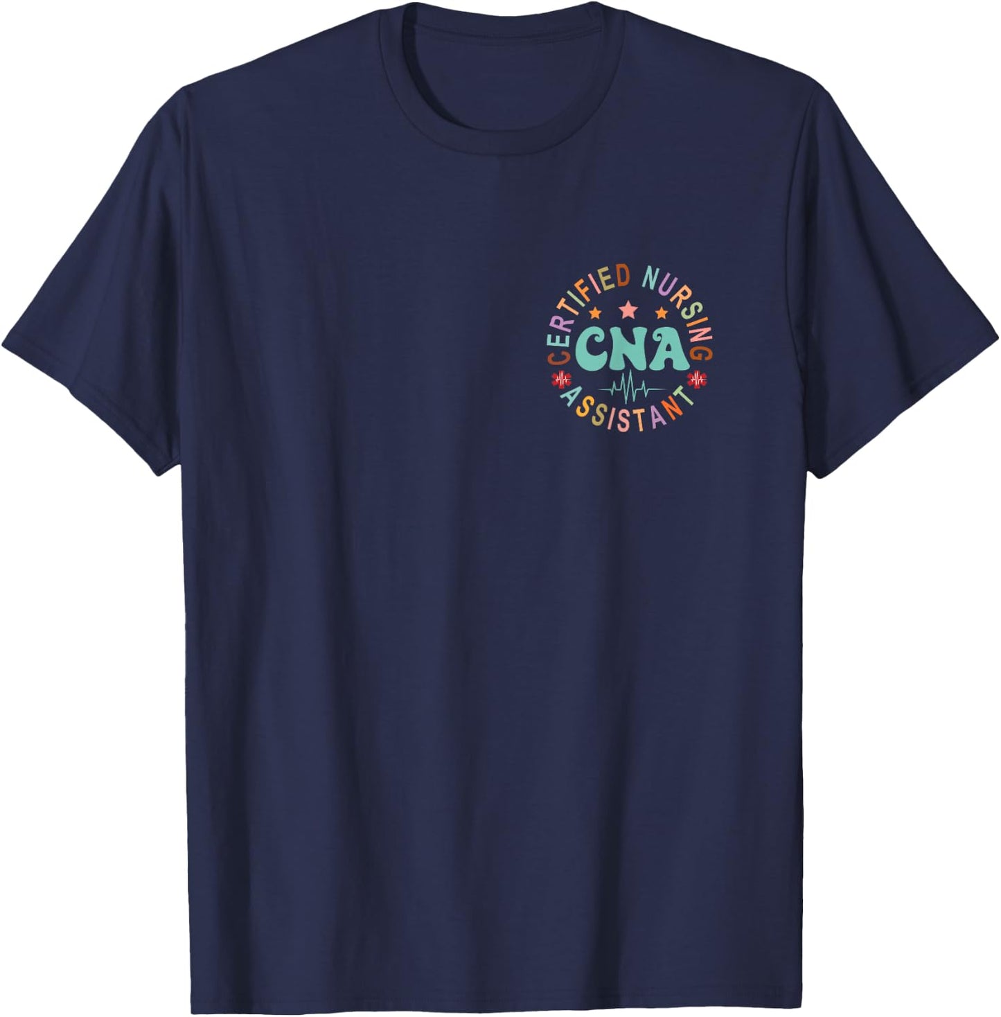 Certified Nurse Assistant Appreciation CNA Apparel -Adults Black Small Straight Short Sleeve Nursing T-Shirt - T-Shirt | Navy