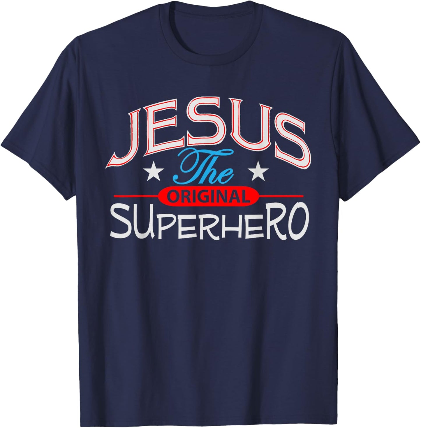 Jesus Original Inspirational Superhero Christian Gift Shirt T-Shirt - T-Shirt | Navy
