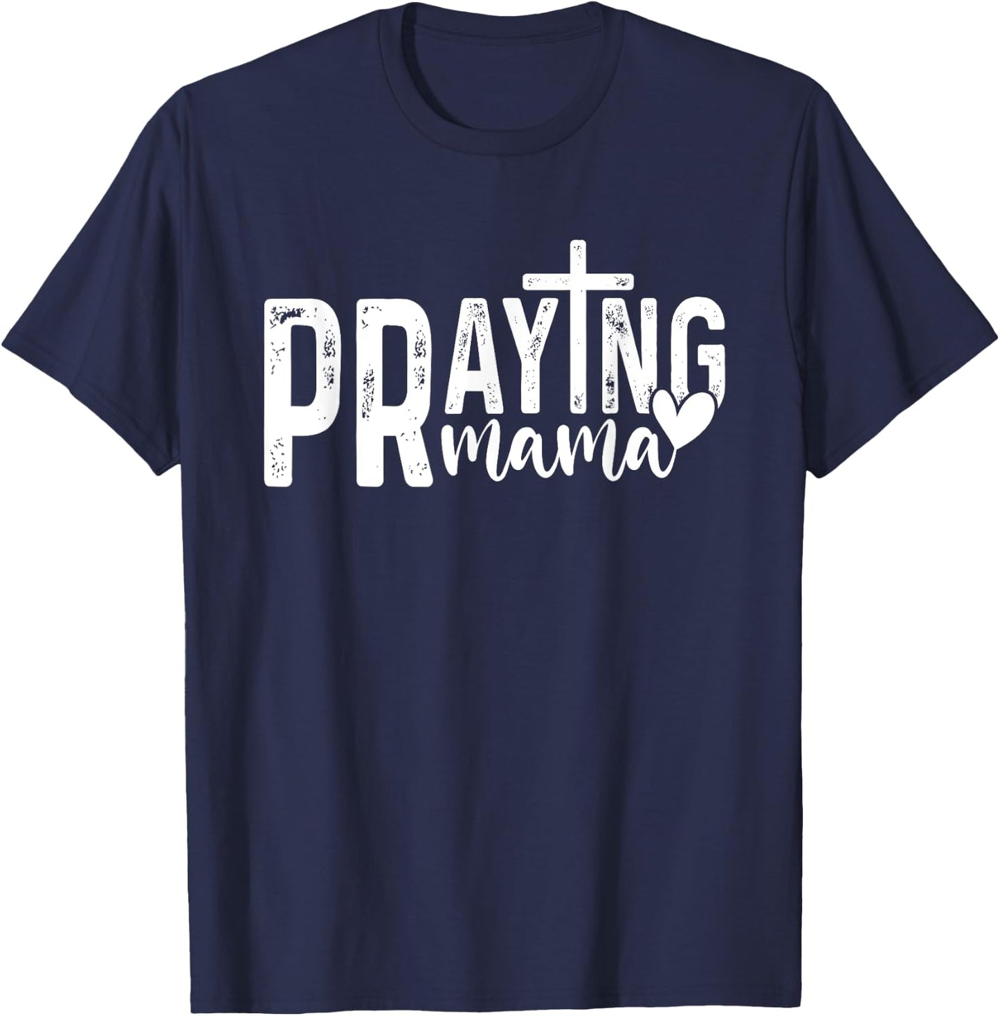 Praying Mama Christian Mom God Faith Jesus Bible T-Shirt - T-Shirt | Navy