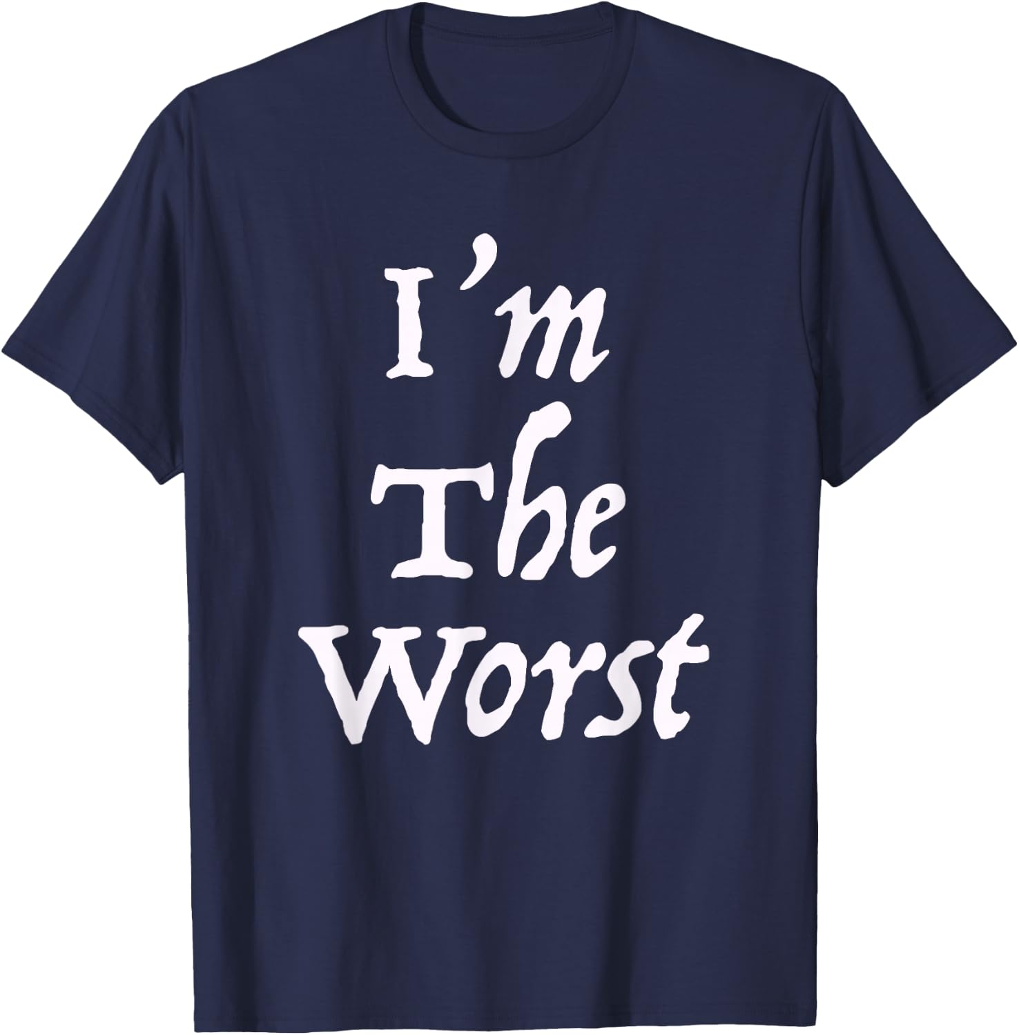 I'm The Worst T-Shirt - T-Shirt | Navy