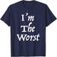 I'm The Worst T-Shirt - T-Shirt | Navy