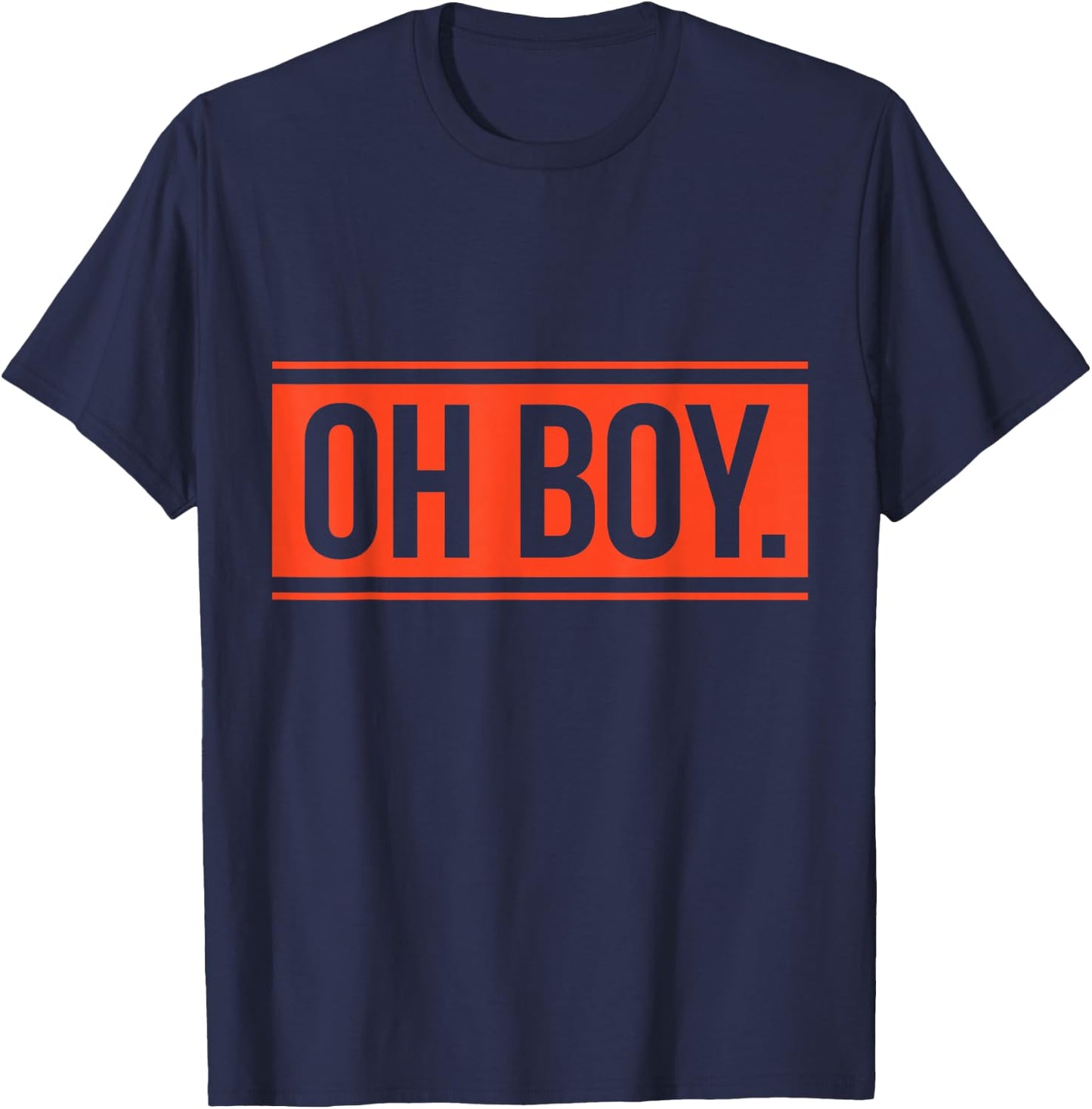 Oh Boy. T-Shirt - T-Shirt | Navy