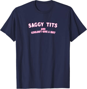 Saggy Tits Perky Boobs Feminist Natural Woman T-Shirt - T-Shirt | Navy