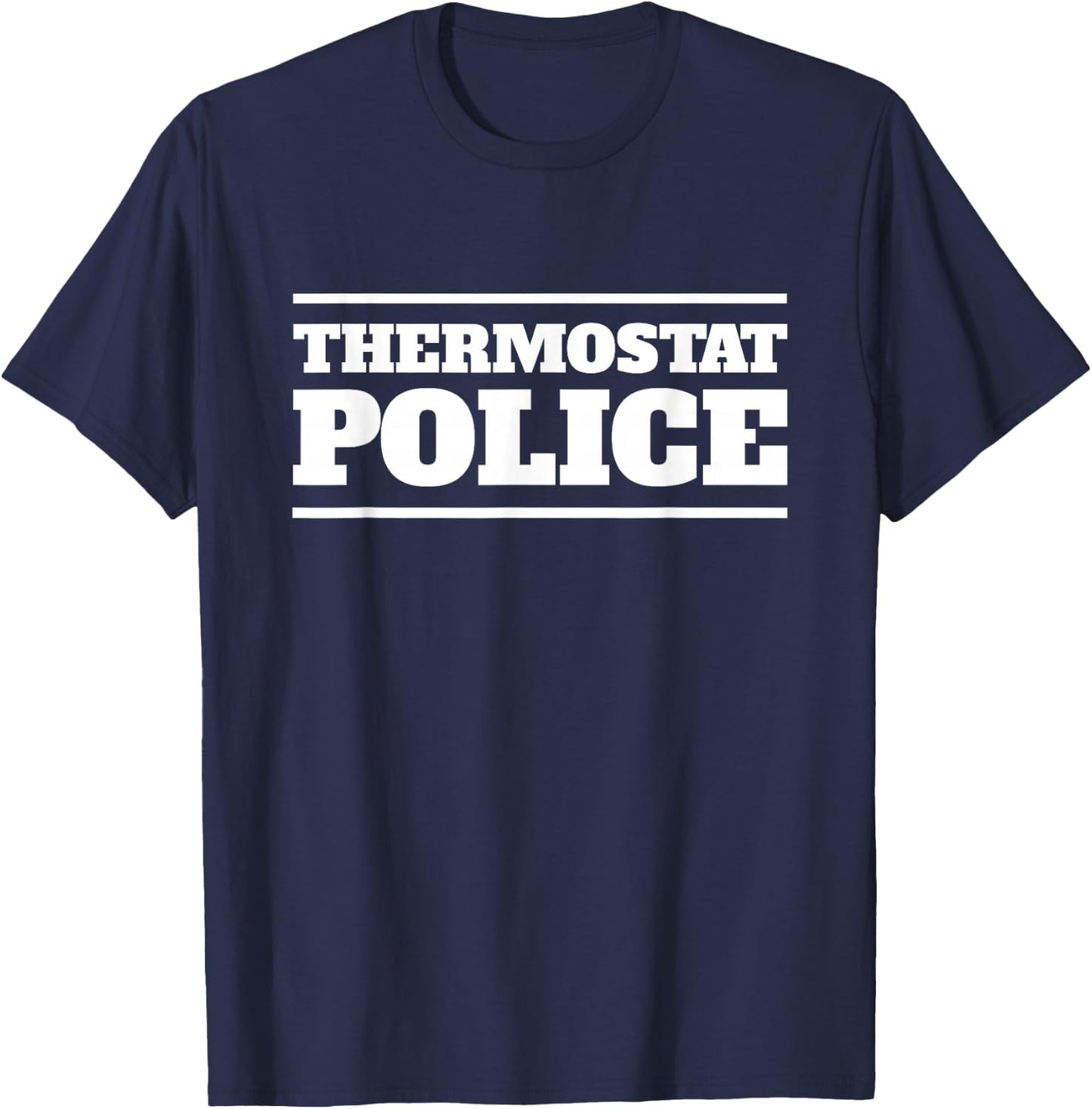 Thermostat Police Funny Dad Father’s Day T-Shirt - T-Shirt | Navy