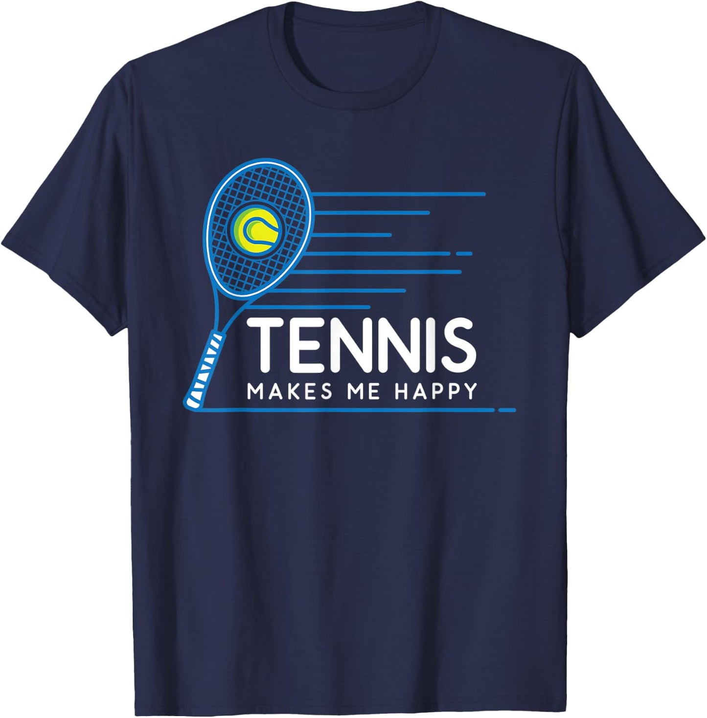 Tennis Makes Me Happy - Tennis T-Shirt - T-Shirt | Navy