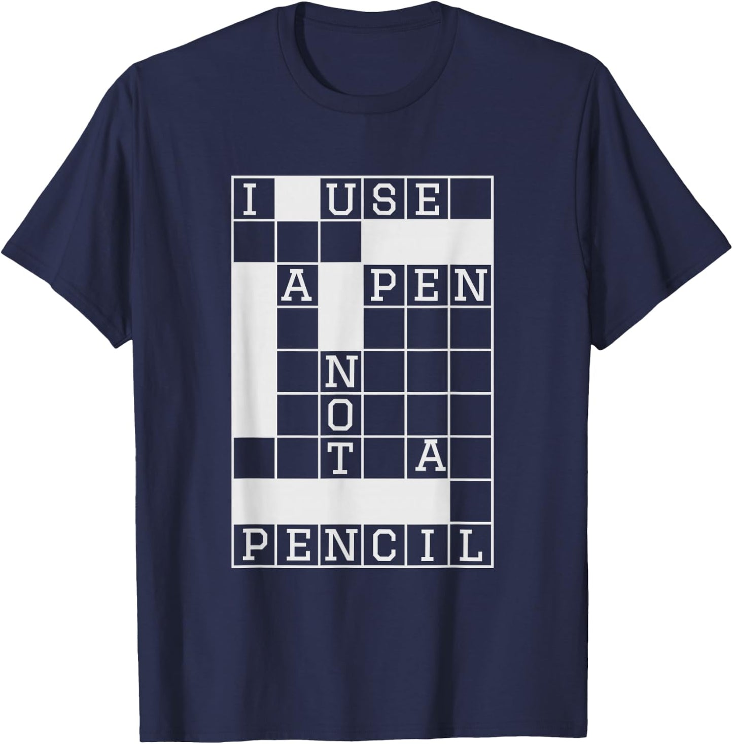 Funny Crossword T Shirt For Crossword Lovers I Use A Pen T-Shirt - T-Shirt | Navy
