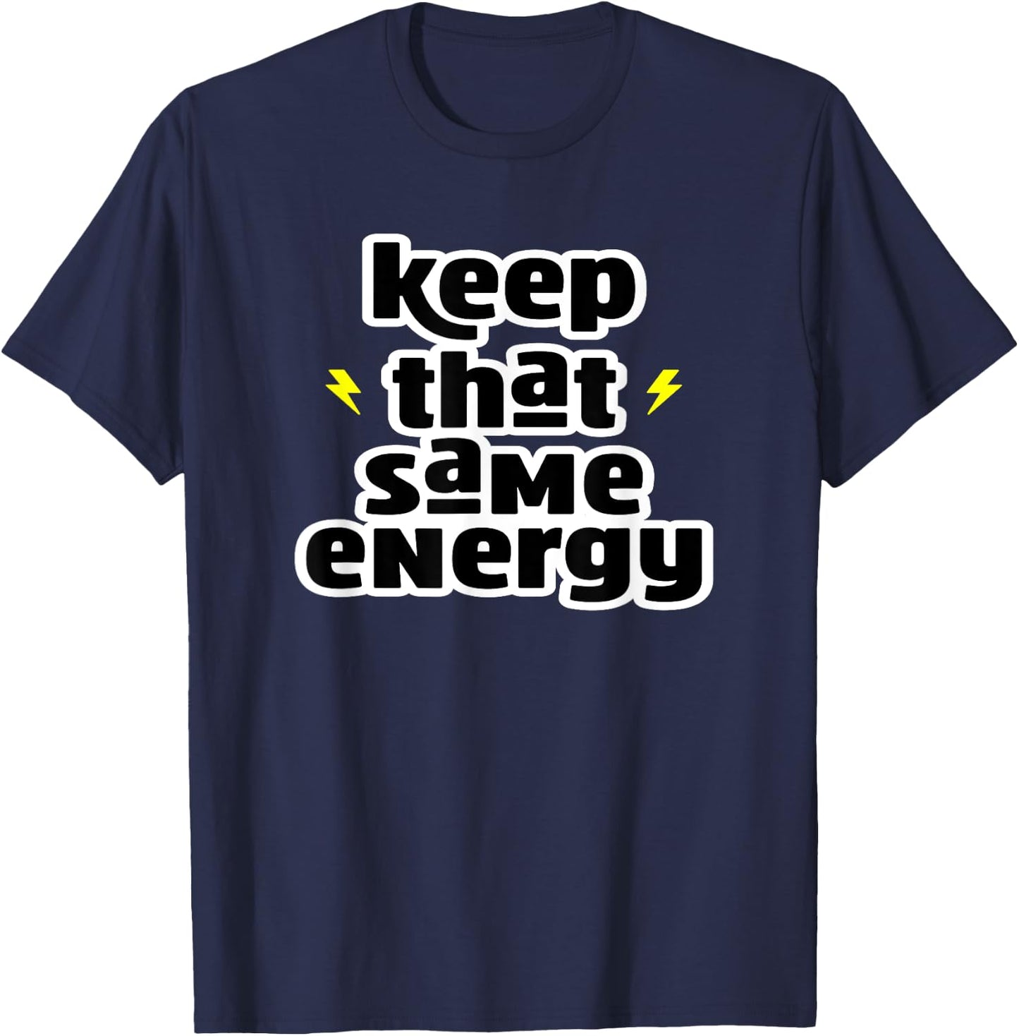 Keep That Same Energy Clean Eating Healthy Gym T-Shirt - T-Shirt | Navy