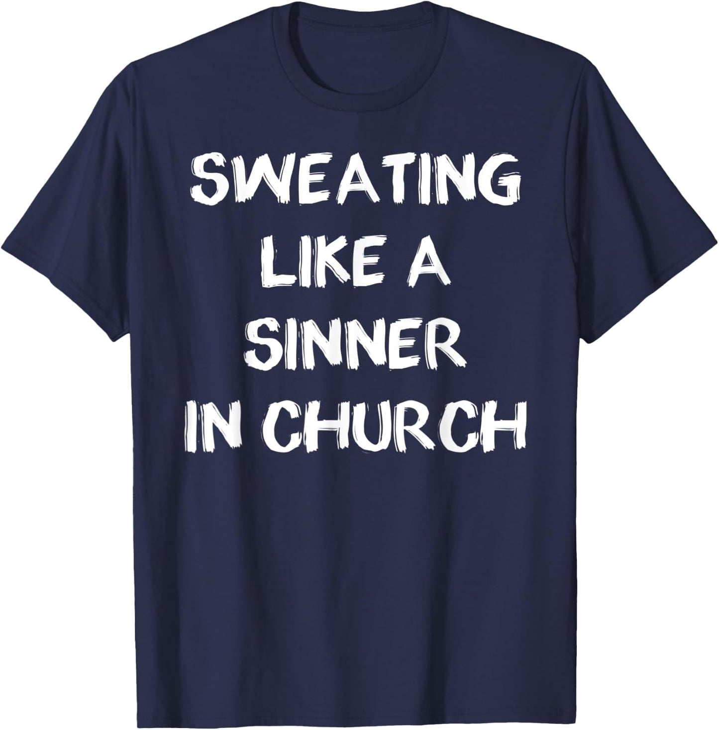 Sweating Like A Sinner In Church Heat Wave T-Shirt - T-Shirt | Navy
