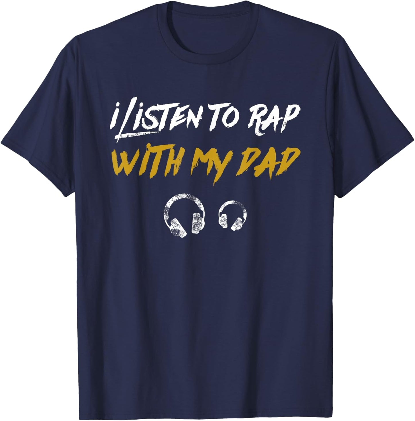I Listen To Rap With My Dad Kids Hip Hop Rapper T-Shirt - T-Shirt | Navy